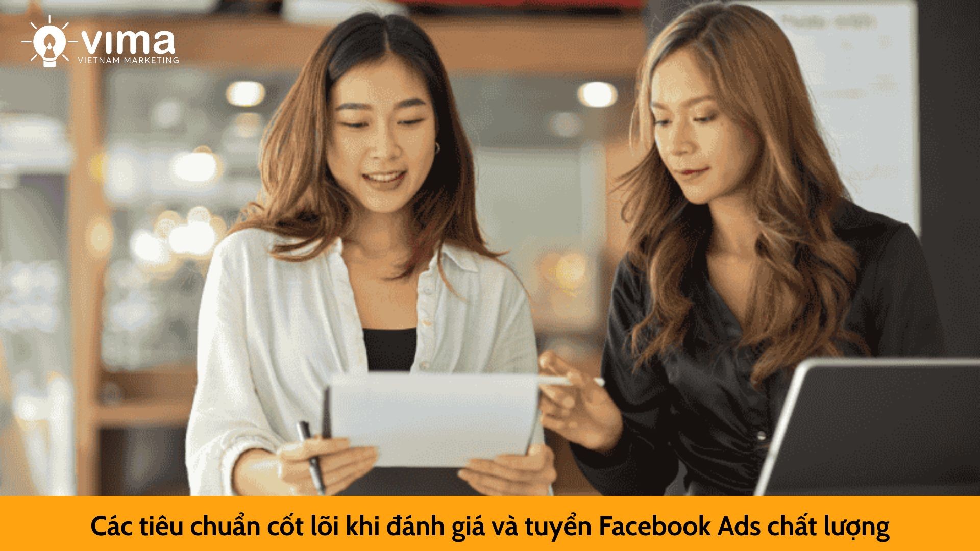 Các tiêu chuẩn cốt lõi khi đánh giá và tuyển Facebook Ads chất lượng